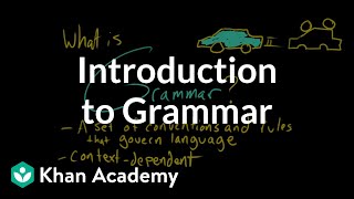 Introduction to Grammar  Grammar  Khan Academy [upl. by Anor635]