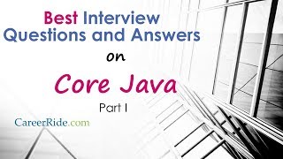 Core Java Interview Questions and Answers  Part I [upl. by Slein]