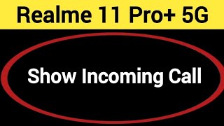 Realme 11 Pro 5G me call show nahi ho raha hai How to show incoming call in Realme 11 Pro 5G [upl. by Norraj]