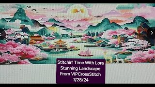 Stitchin Time With Lora Stunning Landscape Stamped Cross Stitch from VIPCrossStitch 72824 [upl. by Budding]