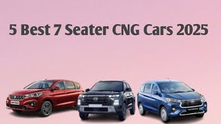 Best 7 Seater CNG Cars India 2025 [upl. by Ellevart]