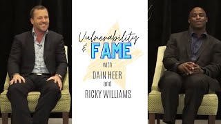 Vulnerability and Fame with Dain Heer and Ricky Williams [upl. by Supple]