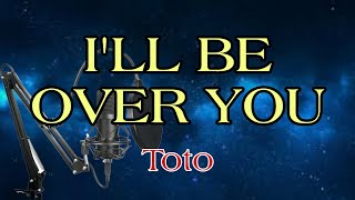 Unleash Your Inner Star with the Karaoke Version of Ill Be Over You by Toto [upl. by Ateiram]