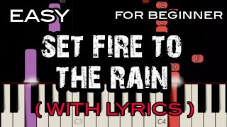 SET FIRE TO THE RAIN  LYRICS   ADELE  SLOW amp EASY PIANO [upl. by Berg]