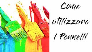 I PENNELLI PER LA PITTURA in 6 minuti [upl. by Kind]