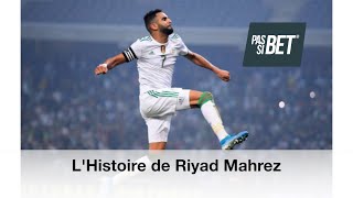 L’Histoire de Riyad Mahrez [upl. by Zertnom]