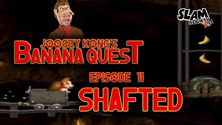 JOOSEYKONGs Banana Quest SHAFTED Ep11 Donkey Kong Country on SNES [upl. by Boarer]