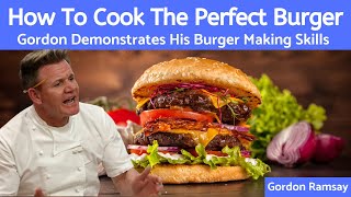 Mastering the Art of Cooking the Perfect Hamburger  Gordon Ramsay [upl. by Orfinger]