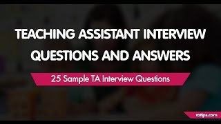 Teaching Assistant Interview Questions [upl. by Aseek181]