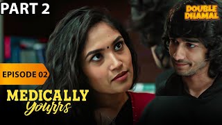 Medically Yourrs  Full Web Series  Ep 2 P2 Shantanu Maheshwari  ALTT  New Hindi Web Series 2024 [upl. by Recor975]