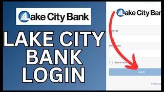 How to Login Lake City Bank Account 2024 [upl. by Narah]