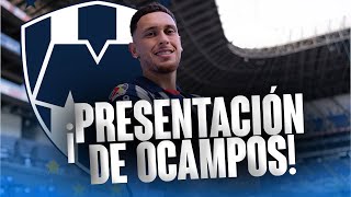 Así fue la presentación de Lucas Ocampos el fichaje estelar de Rayados [upl. by Coretta]