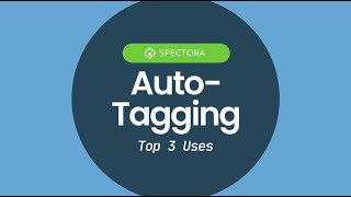 3 Top Uses for Spectoras AutoTagging [upl. by Curnin220]