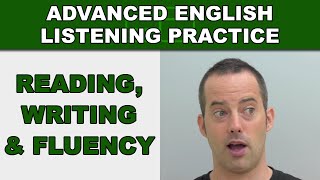 Reading Writing and Fluency  Speak English Fluently  Advanced English Listening Practice  55 [upl. by Eleni]