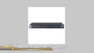 670767B21 Mellanox InfiniBand FDR 36P Switch [upl. by Soigroeg]