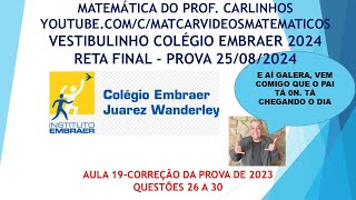 VESTIBULINHO COLÉGIO EMBRAER  REVISÃO FINAL DE MATEMÁTICAAULA 19 [upl. by Kavita]