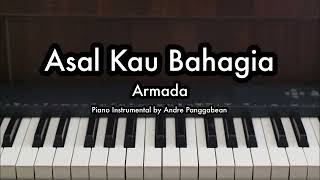 Asal Kau Bahagia  Armada  Piano Karaoke by Andre Panggabean [upl. by Zawde777]