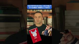 quotLa fattoria degli animali quot di George Orwell 1945  Ep2 Romanzi da leggere shorts books art [upl. by Annis]