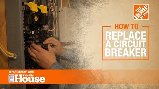 How To Replace a Circuit Breaker  The Home Depot with thisoldhouse [upl. by Noremak118]