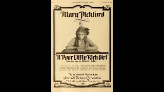 POOR LITTLE RICH GIRL Silent  1917 Mary Pickford  Madlain Traverse [upl. by Derek381]