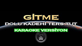 12FarklıTondan Dolu Kadehi Ters Tut  Gitme Karaoke ft Sedef Sebüktekin [upl. by Acimaj]