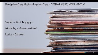 Deedar Ho Gaya Mujhko Pyar Ho Gaya  DEEDAR 1992 ON VINYL [upl. by Latonia]