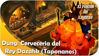 DOFUS Guia Cerveceria del Rey Dazahk  TAPONANOS NIMBOS [upl. by Nnyliak733]