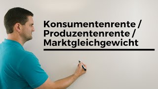 Konsumentenrente Produzentenrente Marktgleichgewicht  Mathe by Daniel Jung [upl. by Donelu]