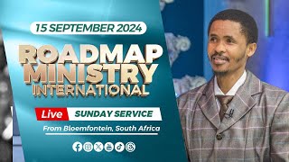 Roadmap Ministry International LIVE Sunday Service  15092024 [upl. by Ayam]