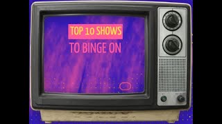 Top 10 BingeWorthy TV Shows You Cant Miss [upl. by Enar]