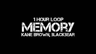 Kane Brown blackbear  Memory 1 Hour Loop [upl. by Nathanial]