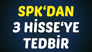 SPKDAN 3 HİSSEYE TEDBİR [upl. by Rohn]