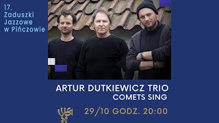 ARTUR DUTKIEWICZ TRIO  Comets Sing  17 Zaduszki Jazzowe w Pińczowie [upl. by Edny887]