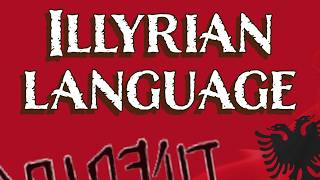 Illyrian Language  An Insight into a Lesser Known IndoEuropean Language [upl. by Cornel]