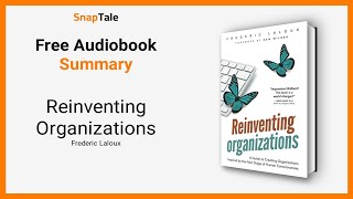 Reinventing Organizations by Frederic Laloux 9 Minute Summary [upl. by Htiekram]