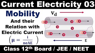 Mobility  Current Electricity Class 12 Physics NCERT [upl. by Ymmit]