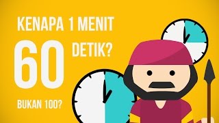 Kenapa 1 Menit Itu 60 Detik Ngga 100 Detik [upl. by Valerie]