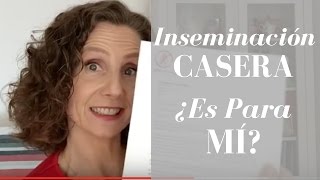 Inseminación casera ¿Es para mí [upl. by Oisorbma926]