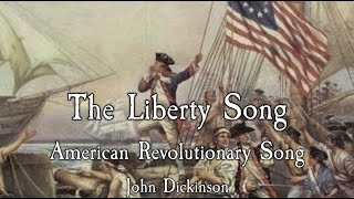 American Revolutionary Song The Liberty Song [upl. by Orian90]