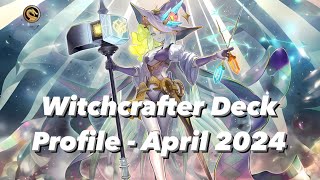 YuGiOh Witchcrafter Deck Profile  April 2024 [upl. by Kristy]