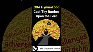 SDA Hymnal 666 Cast Thy Burden Upon the Lord [upl. by Darb]