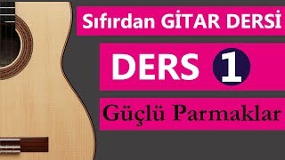 SIFIRDAN GİTAR DERSİ 1 50 DERS Gitar Nasıl Çalınır [upl. by Eurd]