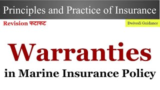 Warranties in Marine Insurance Policy warranties in insurance principles and practice of insurance [upl. by Vitek]