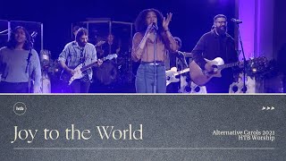 Joy to the World  HTB Worship  HTB Alternative Carols 2021 [upl. by Purpura839]