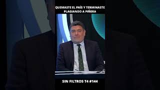 Orrego “¡Quemaste el país completo y terminaste plagiando a Piñera”  Sin Filtros T4 144 [upl. by Eenert38]