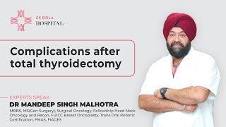 Complications after Total Thyroidectomy  Dr Mandeep Singh  CK Birla Hospital [upl. by Pudendas953]