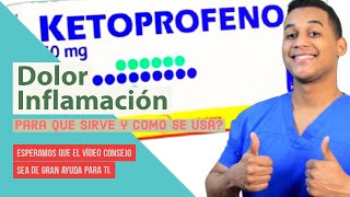 KETOPROFENO para que sirve Dosis y Como se toma 💊 Antiinflamatorio Dolor y Inflamación [upl. by Frederick]