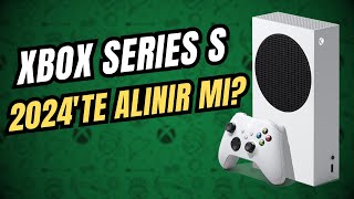 XBOX SERIES S 2024 YILINDA ALINIR MI  Series S Microsoftun Bize Kazığı mı [upl. by Epillihp]