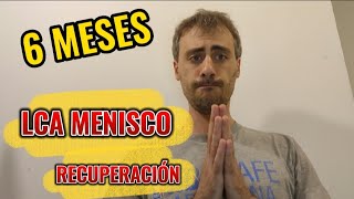 6 MESES RECUPERACION LIGAMENTO CRUZADO ANTERIOR  MENISCO RODILLA [upl. by Gnel]