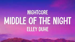 Elley Duhé  MIDDLE OF THE NIGHT Nightcore Lyrics elleyduhe [upl. by Goodspeed]